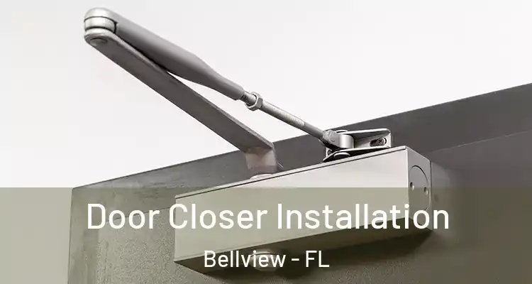 Door Closer Installation Bellview - FL