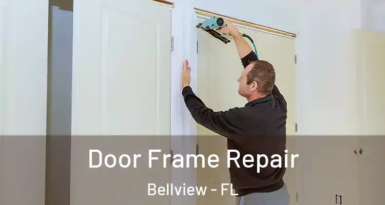 Door Frame Repair Bellview - FL