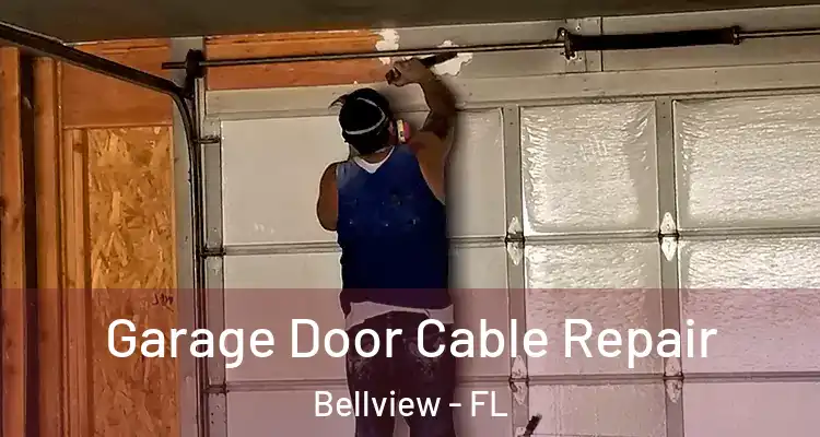 Garage Door Cable Repair Bellview - FL