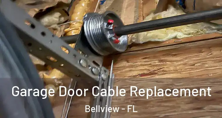Garage Door Cable Replacement Bellview - FL