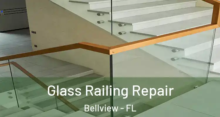 Glass Railing Repair Bellview - FL