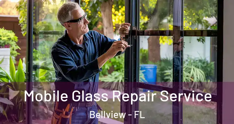 Mobile Glass Repair Service Bellview - FL