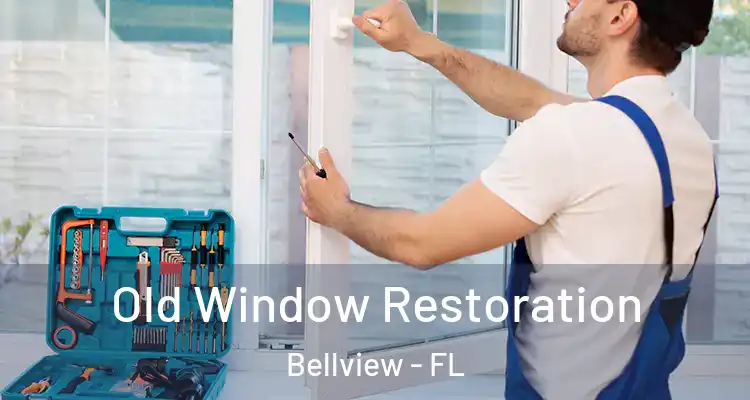 Old Window Restoration Bellview - FL