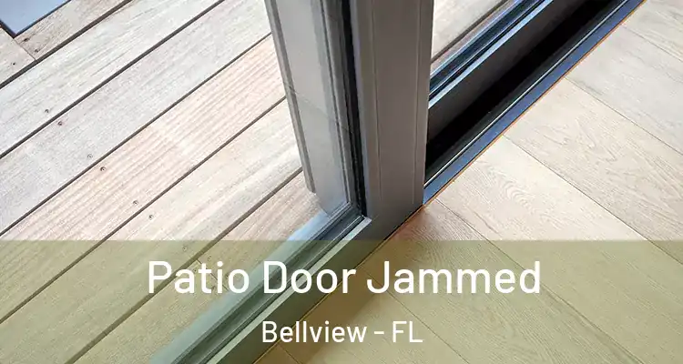 Patio Door Jammed Bellview - FL