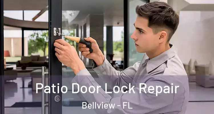 Patio Door Lock Repair Bellview - FL
