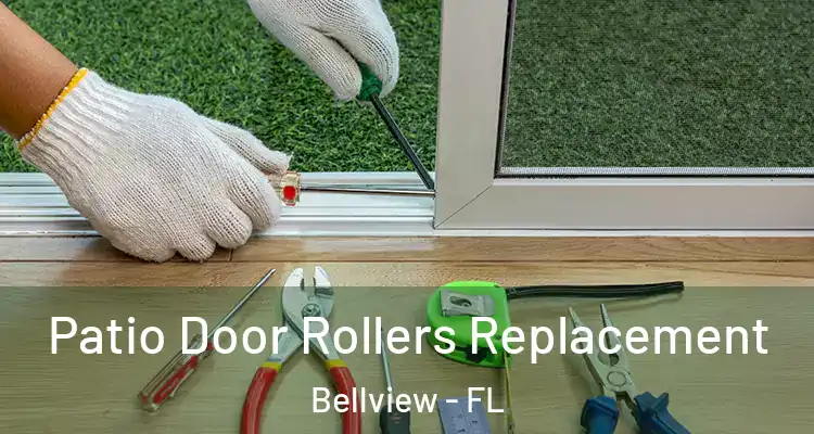 Patio Door Rollers Replacement Bellview - FL