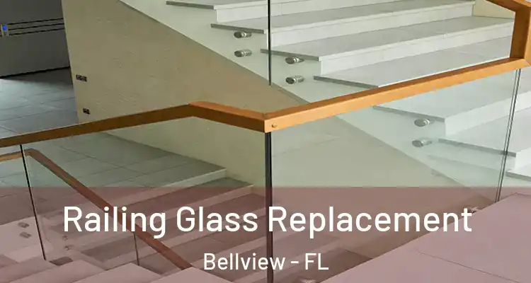 Railing Glass Replacement Bellview - FL