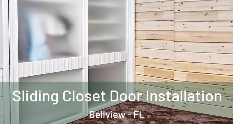 Sliding Closet Door Installation Bellview - FL