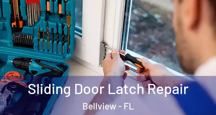 Sliding Door Latch Repair Bellview - FL